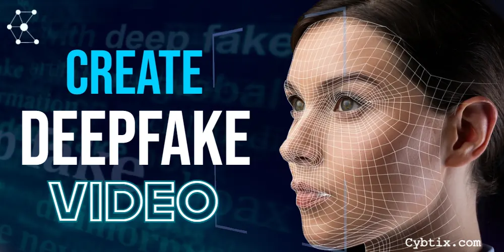 How to Create Deepfake Videos