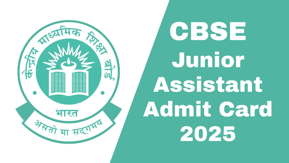 CBSE Junior Assistant Admit Card 2025