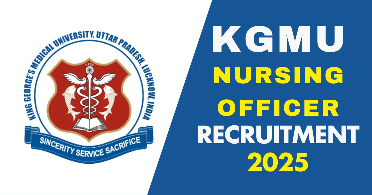 KGMU Lucknow Nursing Officer Recruitment 2025