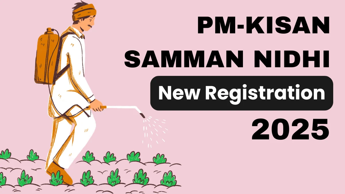 PM-Kisan Samman Nidhi New Registration 2025