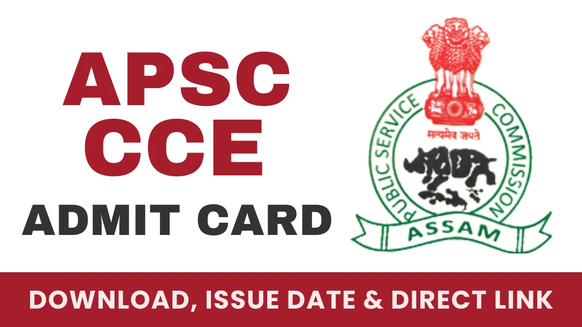 APSC CCE Admit Card 2025