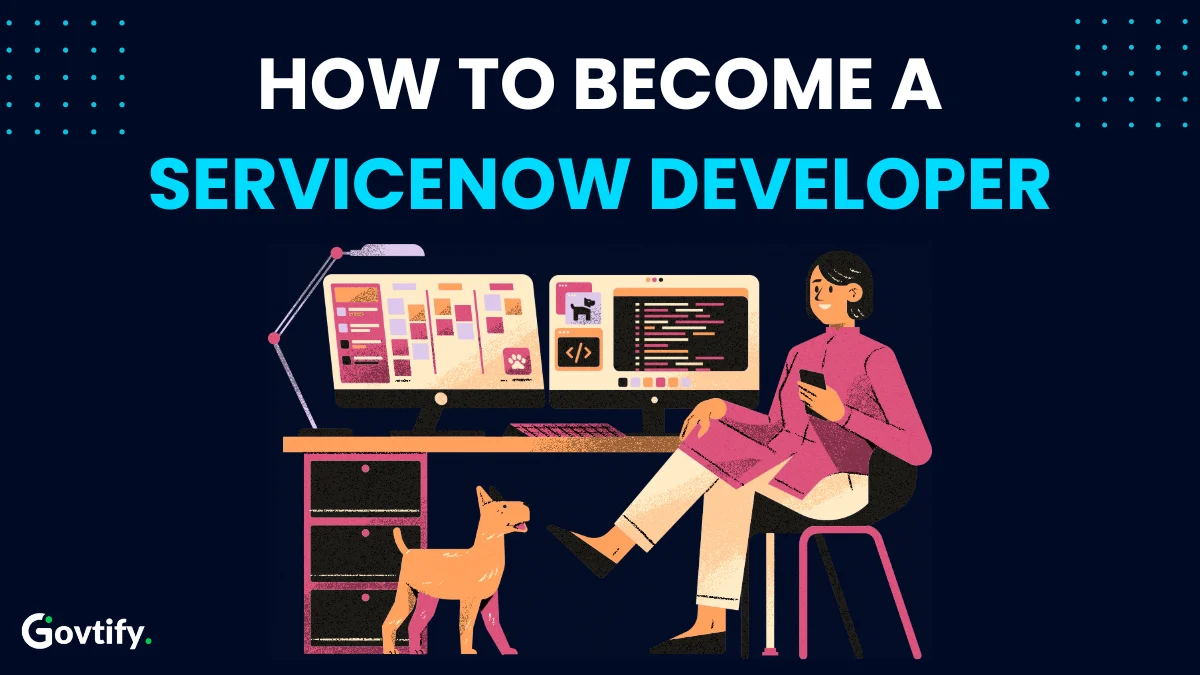 How to Become a ServiceNow Developer in 2025