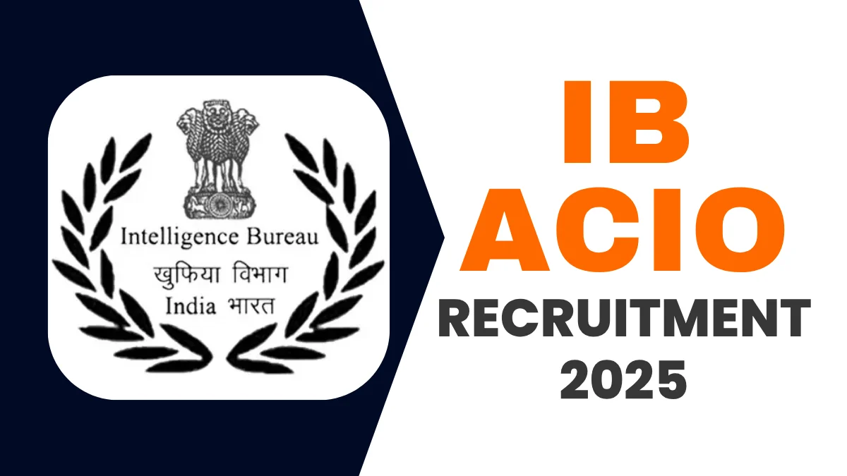 IB ACIO Grade II 2025 Recruitment