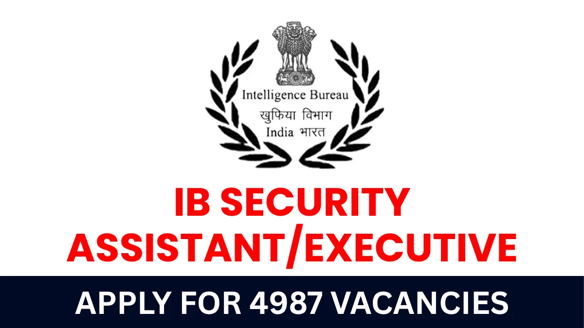 IB Security Assistant/Executive Recruitment 2025