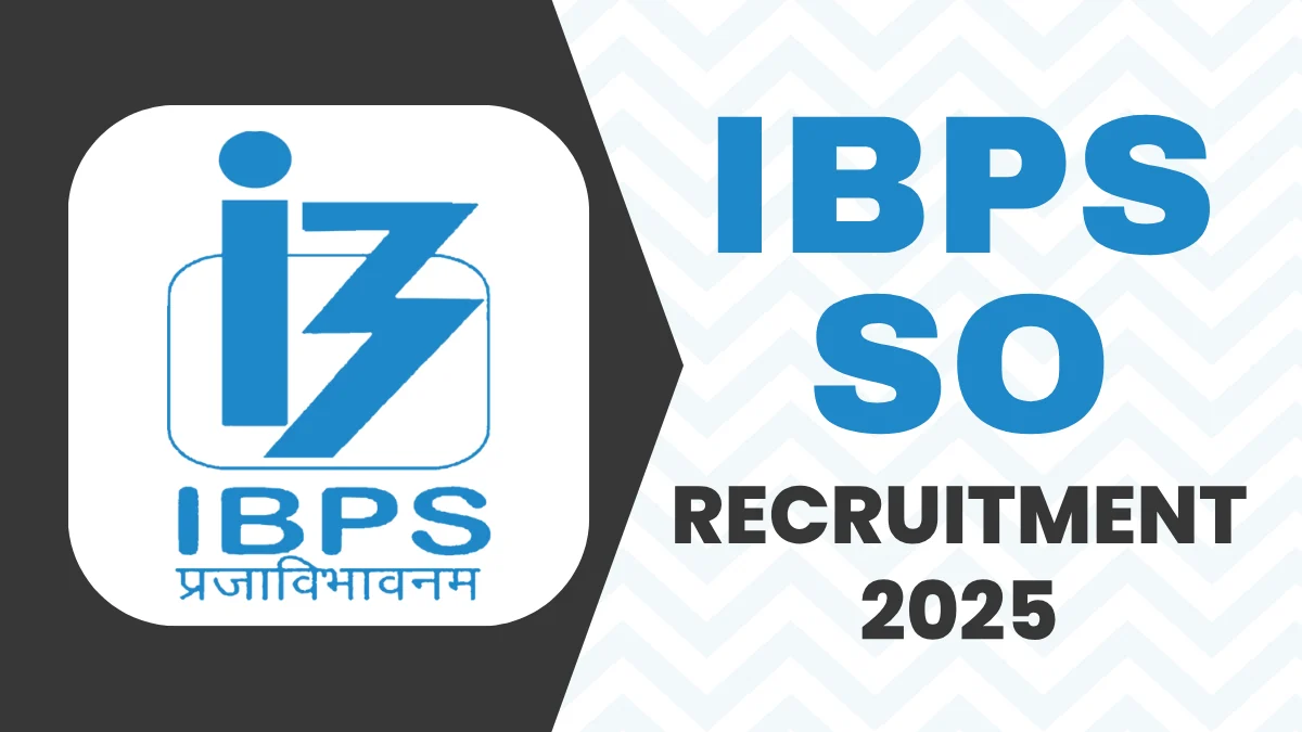 IBPS SO Recruitment 2025